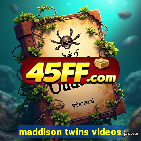 maddison twins videos